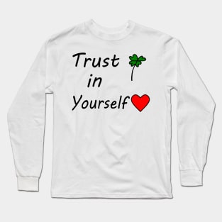 Trust in yourself Long Sleeve T-Shirt